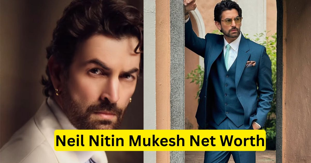 Neil Nitin Mukesh Net Worth